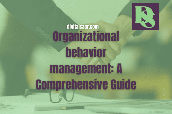 Organizational behavior management