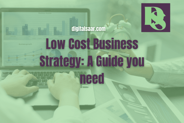 Low Cost Business Strategy