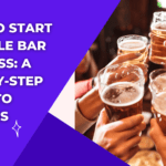 How to Start a Mobile Bar Business