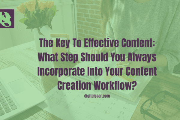 What Step Should You Always Incorporate Into Your Content Creation Workflow