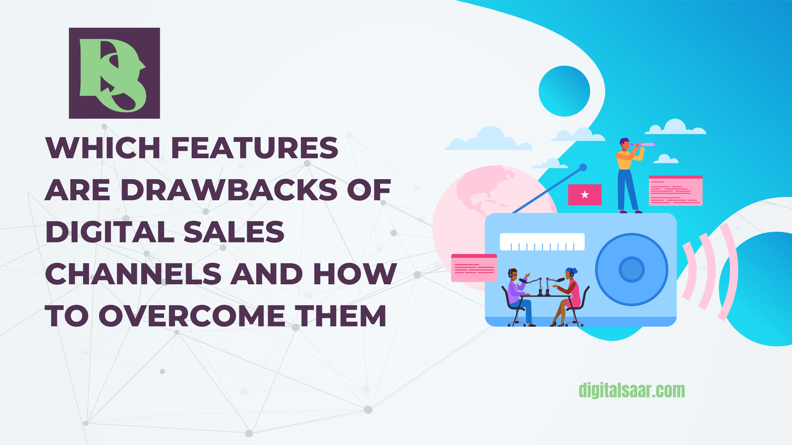 Which Features Are Drawbacks of Digital Sales Channels